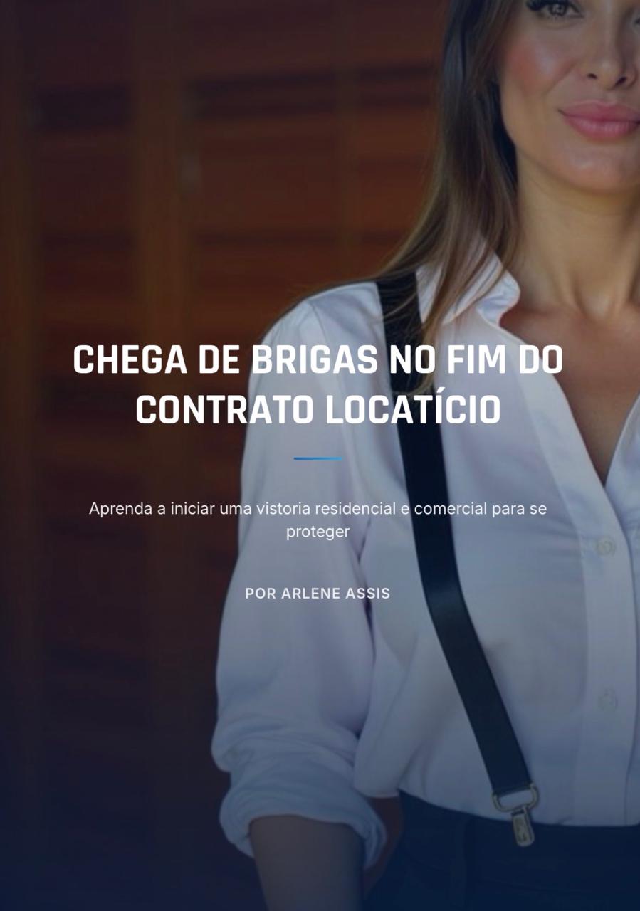 Capa do e-book Chega de Brigas no Fim do Contrato Locatício, por Arlene Assis